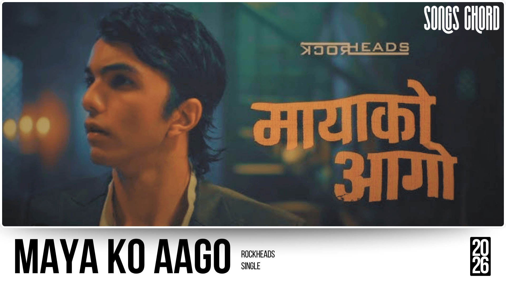 Maya Ko Aago Guitar Chords And Lyrics - Rockheads