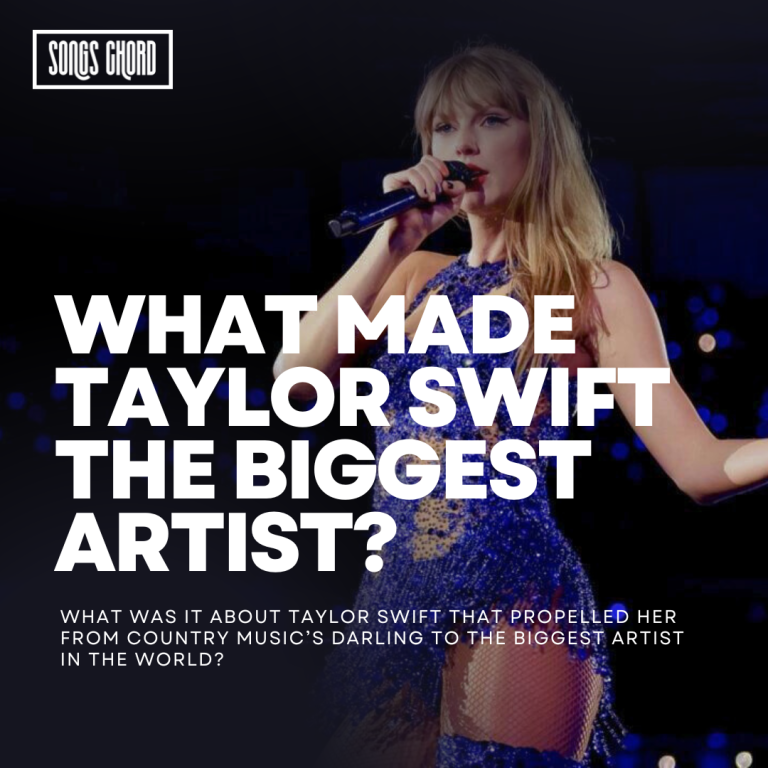 Updates What Made Taylor Swift The Biggest Artist In The World?